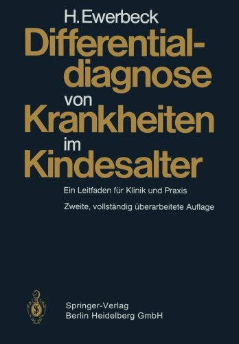 Cover for H Ewerbeck · Differentialdiagnose Von Krankheiten Im Kindesalter: Ein Leitfaden Fur Klinik Und Praxis (Paperback Book) [2nd 2. Aufl. 1984. Softcover Reprint of the Origin edition] (2012)