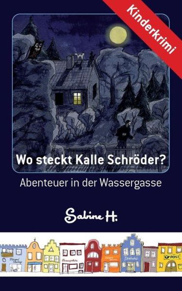 Cover for Sabine H · Wo Steckt Kalle Schroder? (Paperback Book) [German edition] (2013)