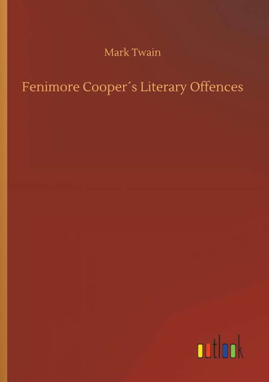 Cover for Twain · Fenimore Cooper s Literary Offenc (Bok) (2018)