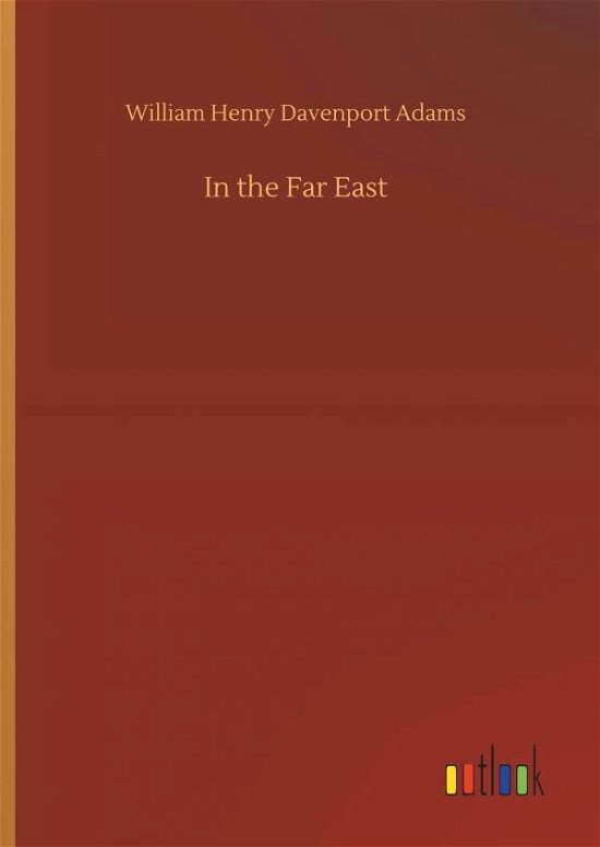 Cover for Adams · In the Far East (Book) (2019)