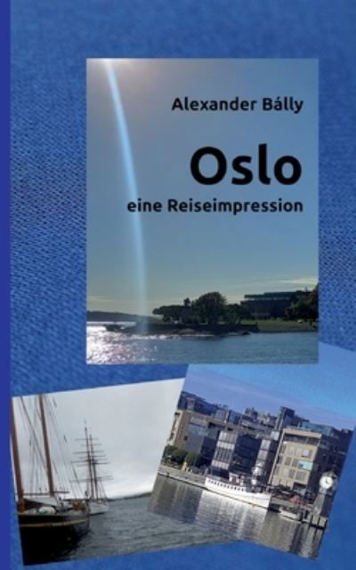 Cover for Alexander Bálly · Oslo (Book) (2023)