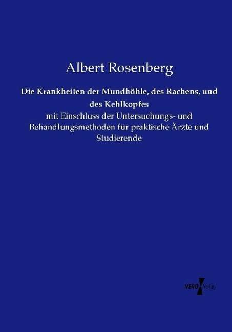 Die Krankheiten der Mundhöhle - Rosenberg - Książki -  - 9783737211154 - 