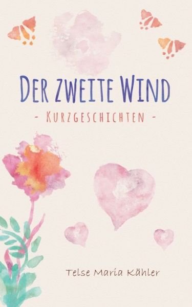 Der zweite Wind - Kähler - Kirjat -  - 9783741296154 - perjantai 25. marraskuuta 2016