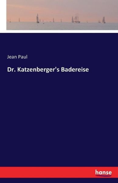 Cover for Jean Paul · Dr. Katzenberger's Badereise (Paperback Book) (2016)