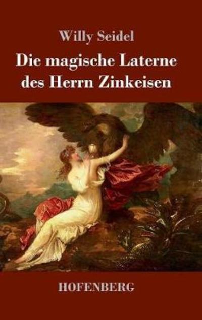 Cover for Seidel · Die magische Laterne des Herrn Z (Buch) (2018)