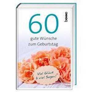 Cover for St. Benno Verlag GmbH · 60 gute Wünsche zum Geburtstag (Hardcover Book) (2021)