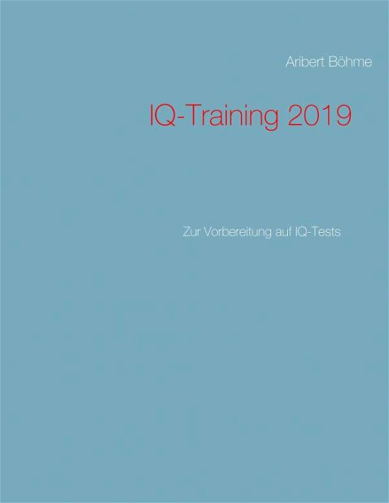 Cover for Böhme · IQ-Training 2019 (Bog) (2018)