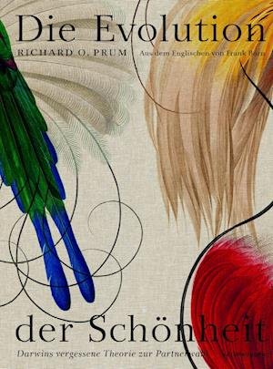 Cover for Richard O. Prum · Die Evolution der Schönheit (Book) (2022)