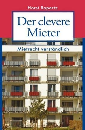 Cover for Ropertz · Der clevere Mieter. Mietrecht v (Bog)