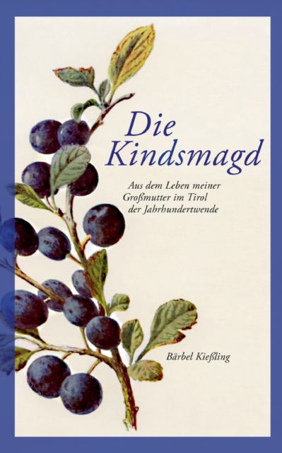 Cover for Bärbel Kießling · Die Kindsmagd (Paperback Book) (2021)