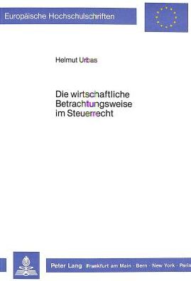 Cover for Urbas Helmut Urbas · Die wirtschaftliche Betrachtungsweise im Steuerrecht (Paperback Book) (1987)