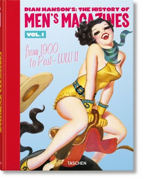 Dian Hanson’s: The History of Men’s Magazines. Vol. 1: From 1900 to Post-WWII - D Hanson - Livros - Taschen GmbH - 9783836592154 - 6 de dezembro de 2022