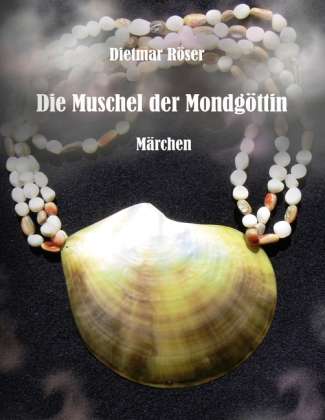 Cover for Röser · Die Muschel der Mondgöttin (Book)