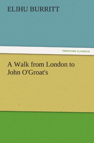 Cover for Elihu Burritt · A Walk from London to John O'groat's (Tredition Classics) (Paperback Book) (2011)