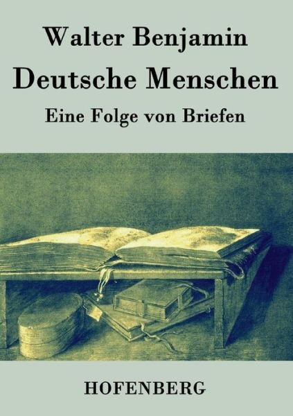 Deutsche Menschen - Walter Benjamin - Bücher - Hofenberg - 9783843026154 - 6. August 2016