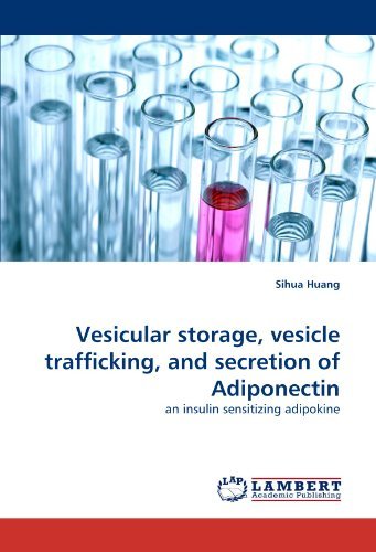Cover for Sihua Huang · Vesicular Storage, Vesicle Trafficking, and Secretion of Adiponectin: an Insulin Sensitizing Adipokine (Paperback Bog) (2010)