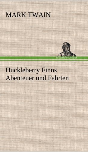 Cover for Mark Twain · Huckleberry Finns Abenteuer Und Fahrten (Hardcover Book) [German edition] (2012)