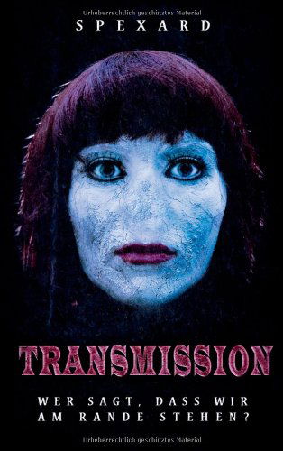 Cover for Franziska Domenika Spexard · Transmission (Innbunden bok) [German edition] (2012)