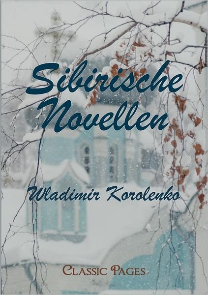 Cover for Wladimir Galaktionovich Korolenko · Sibirische Novellen (Paperback Book) [German edition] (2010)