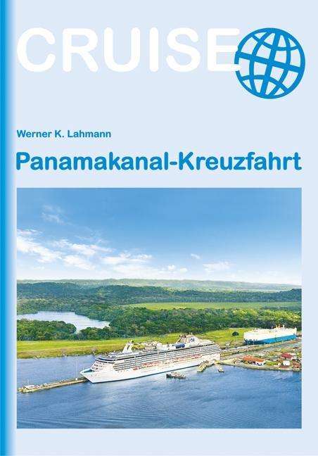 Cover for Lahmann · Panamakanal Kreuzfahrt (Book)