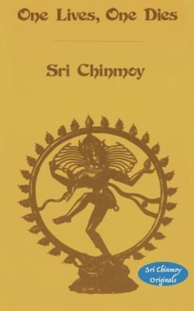 Cover for Sri Chinmoy · One Lives One Dies (Paperback Bog) (2019)