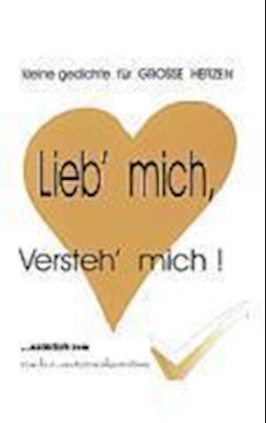 Cover for Rainer Binder · Lieb' mich, versteh' mich (Paperback Book) (1999)