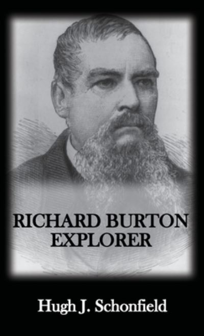 Cover for Hugh J Schonfield · Richard Burton Explorer (Hardcover Book) (2020)