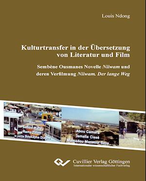 Cover for Louis Ndong · Kulturtransfer in der Übersetzung von Literatur und Film. Sembène Ousmanes Novelle Niiwam und deren Verfilmung Niiwam. Der lange Weg (Paperback Book) (2014)