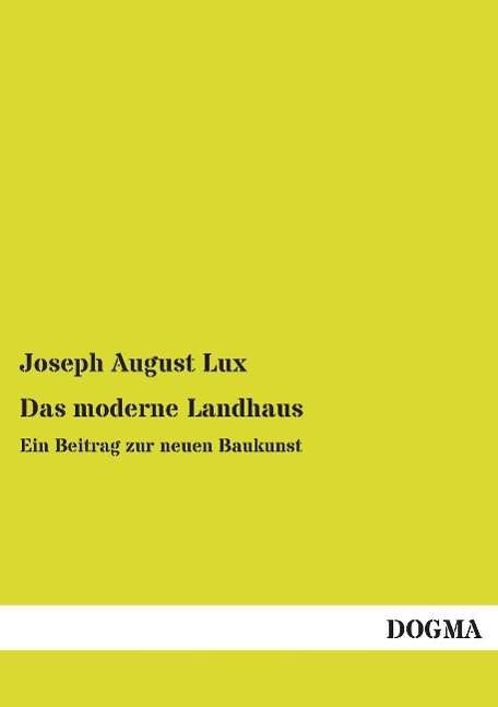 Das moderne Landhaus - Lux - Bøger -  - 9783957822154 - 