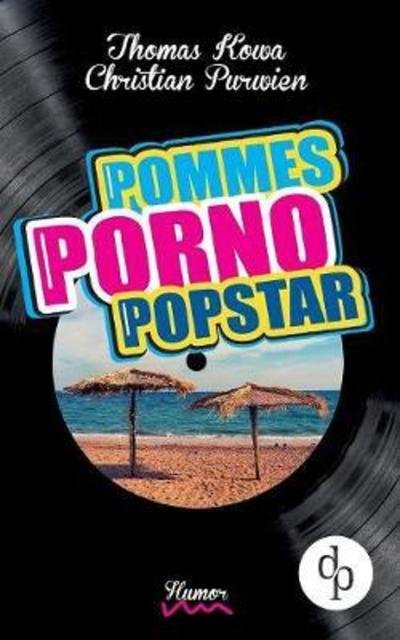 Cover for Kowa · Pommes! Porno! Popstar! (Humor, hu (Bok) (2017)