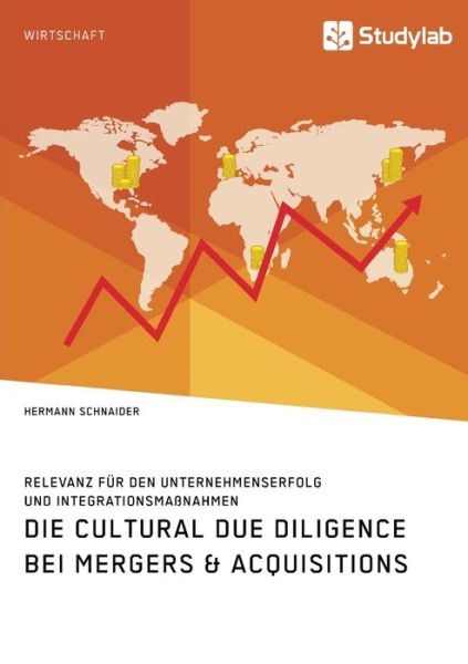 Cover for Hermann Schnaider · Die Cultural Due Diligence bei Mergers &amp; Acquisitions. Relevanz fur den Unternehmenserfolg und Integrationsmassnahmen (Paperback Book) (2020)