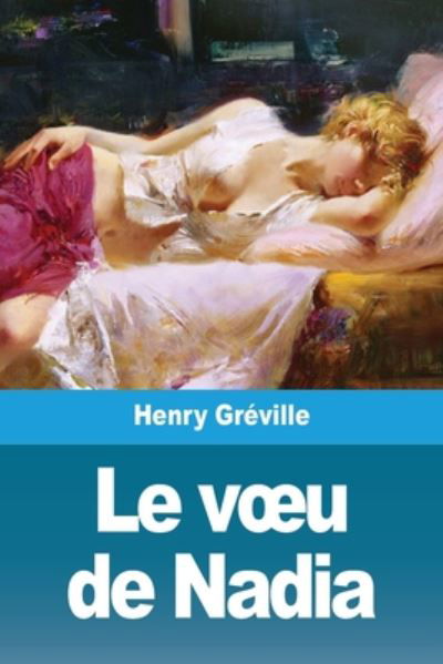 Cover for Henry Gréville · Le voeu de Nadia (Paperback Book) (2020)