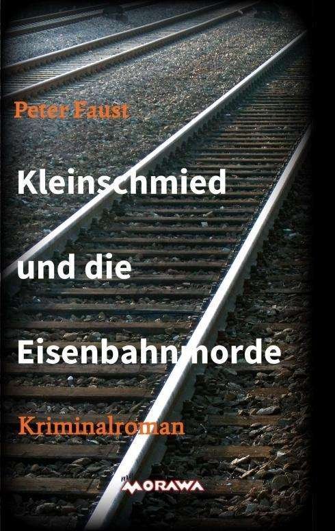 Cover for Faust · Kleinschmied und die Eisenbahnmor (Book)