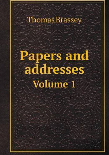 Cover for Thomas Brassey · Papers and Addresses Volume 1 (Paperback Book) (2014)