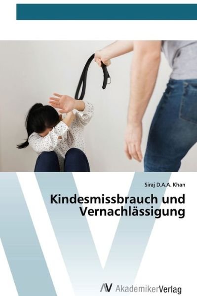 Cover for Khan · Kindesmissbrauch und Vernachlässig (Buch) (2020)