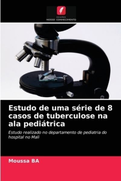 Estudo de uma série de 8 casos de tu - Ba - Other - - 9786202761154 - January 19, 2021