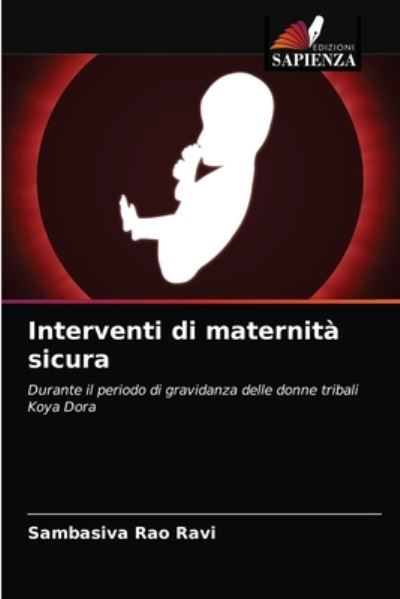 Interventi di maternità sicura - Ravi - Andere -  - 9786203298154 - 3. März 2021