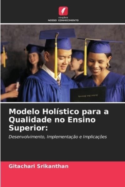 Cover for Gitachari Srikanthan · Modelo Holistico para a Qualidade no Ensino Superior (Paperback Bog) (2021)