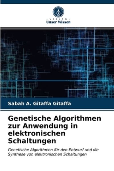 Cover for Sabah A Gitaffa Gitaffa · Genetische Algorithmen zur Anwendung in elektronischen Schaltungen (Paperback Bog) (2021)