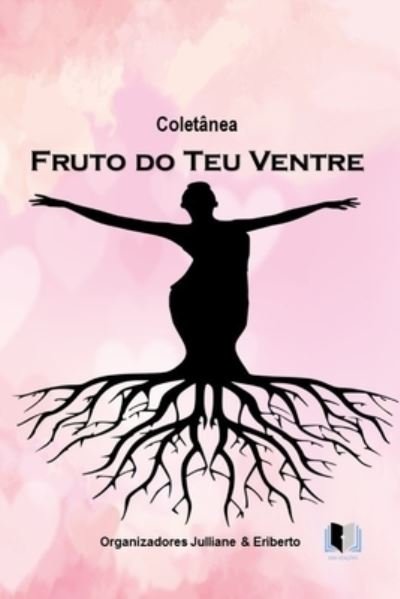 Cover for Varios Autores · Coletanea Fruto Do Teu Ventre (Paperback Bog) (2020)