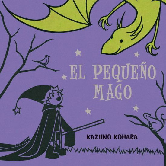 Cover for Kazuno Kohara · El Pequeno Mago (Gebundenes Buch) (2015)