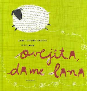 Cover for Isabel Minhós Martins · Ovejita, dame lana (Book) [1a edition] (2019)