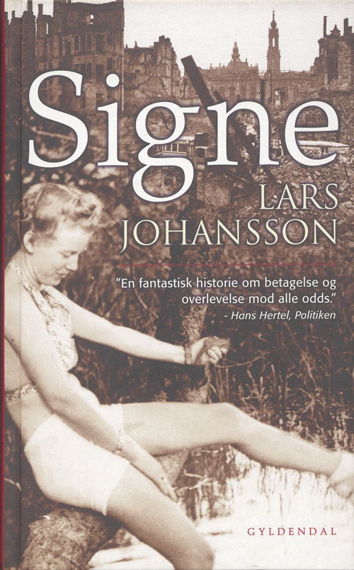 Cover for Lars Johansson · Gyldendal Hardback: Signe (Book) [2. Painos] [Hardback] (2007)