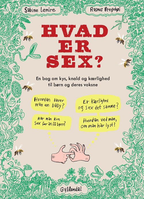 Cover for Sabine Lemire; Rasmus Bregnhøi · Hvad er sex? (Sewn Spine Book) [1. Painos] (2018)