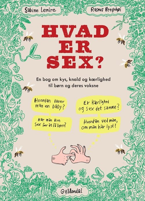 Cover for Sabine Lemire; Rasmus Bregnhøi · Hvad er sex? (Hæftet bog) [1. udgave] (2018)