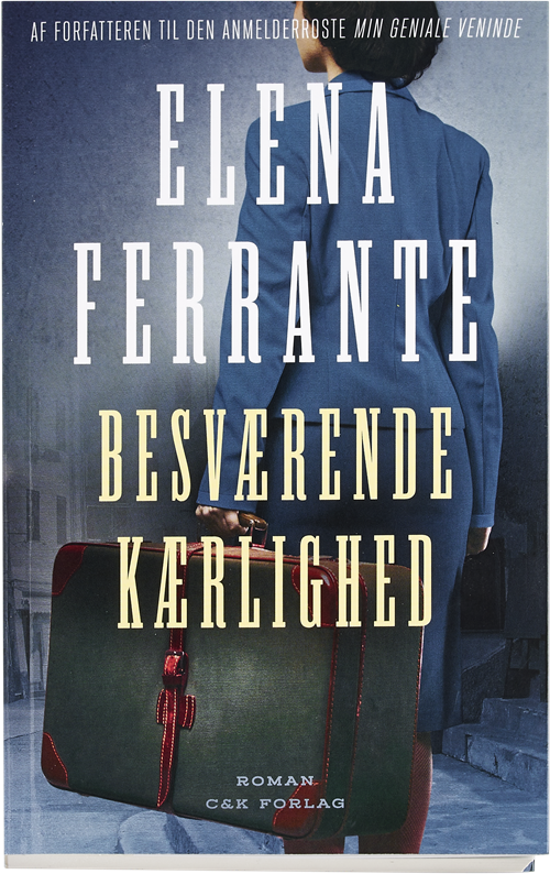 Cover for Elena Ferrante · Besværende kærlighed (Sewn Spine Book) [1.º edición] (2017)