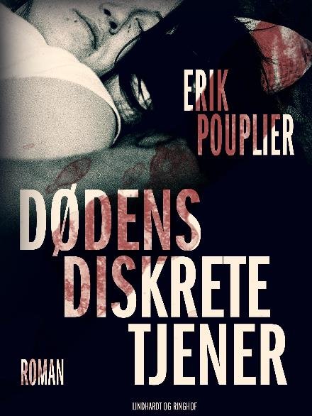 Cover for Erik Pouplier · Dødens diskrete tjener (Sewn Spine Book) [2e uitgave] (2017)