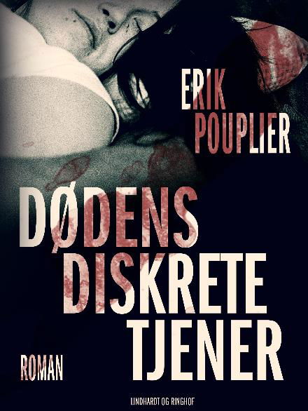 Dødens diskrete tjener - Erik Pouplier - Bøger - Saga - 9788711814154 - 21. september 2017