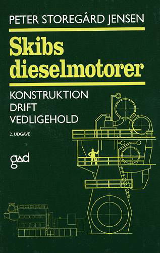 Skibsdieselmotorer - Peter Storegård Jensen - Books - Gads Forlag - 9788712031154 - February 26, 2004