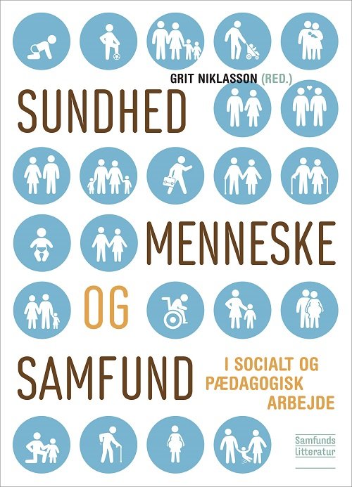 Cover for Grit Niklasson (red.) · Sundhed, menneske og samfund (Paperback Book) [1. Painos] (2020)